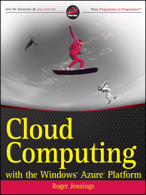 Title details for Cloud Computing with the Windows Azure Platform by Roger Jennings - Wait list